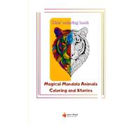 Magical Mandala Animals: Coloring and Stories