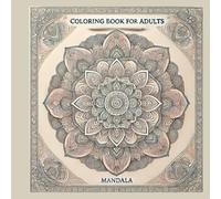 Magical Mandala Coloring book for Adults: A mandala adult coloring book is a creative and therapeutic tool designed specifically for adults looking to ... relaxation (Coloring Books for Adults)