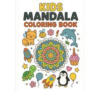 Magical Mandalas A Fun Colouring Book for Kids Aged 5 to 11: Adorable Smiling Animals, Magical Mermaids, Sweet Cupcakes, Awesome Rockets & More - Easy and Enjoyable Mandalas for Kids