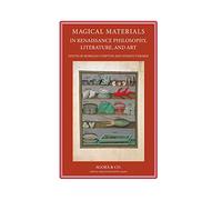 Magical materials in Renaissance. Philosophy, literature, and art