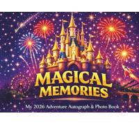 Magical Memories: My 2026 Adventure Autograph & Photo Book: Premium Keepsake for Theme Park Character Signatures and Photographs - Large 8.25x6 Landscape Edition
