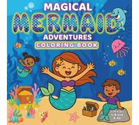 Magical Mermaid Adventures: A Coloring Book for Kids Ages 4-8 (Auntie Lisha’s Playhouse Coloring Books)