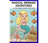 Magical Mermaid Adventures: A Simple and Easy Coloring books for kids with animals and sea adventures