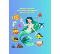 Magical Mermaid Adventures Coloring Book for Girls Ages 4-8: Big and Easy Cute Mermaids, Underwater Friends, and Fun Ocean Scenes for Little Artists