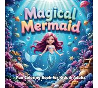 Magical Mermaid : An Adorable Underwater Coloring Book for Kids with 30+ Fun and Whimsical Mermaid Scenes | Easy & Bold designs for Kids from 3+ ... Artists - Great Gift for Mermaid Lovers