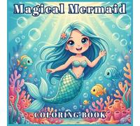 Magical Mermaid Coloring Book: Cute Kawaii Under the Sea Adventures with Mermaids, Whales, and Hidden Treasures for Kids Ages 4-8