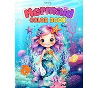 Magical Mermaid Coloring Book for Kids Ages 4-10: Cute Mermaids, Sea Animals & Underwater Fun: Cute Mermaids, Sea Animals & Underwater Fun for Little Artists