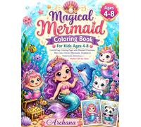 Magical Mermaid Coloring Book for Kids Ages 4-8: Cute & Easy Coloring Pages with Mermaid Princesses, Baby Mermaids, Unicorn Mermaids, Mer-Cats, Dolphins & Magical Underwater Adventures for Girls