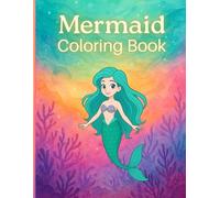 Magical Mermaid Coloring Book for Kids: Fun & Easy Mermaid Designs for Toddlers, Boys & Girls | Ages 4-8: Over 50 Cute and Simple Mermaid ... Fun (Kids Coloring & Learning Series)