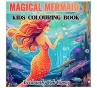 MAGICAL MERMAID: Cute Mermaids under the Ocean for kids ages 4+. Kids Colouring book Featuring Super Easy, Bold and Simple Mermaid designs (MERMAID MAGIC WORLD COLOURING BOOKS)