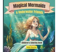 Magical Mermaid & Underwater Friends: Children's Coloring Book