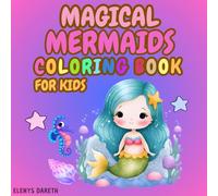 Magical Mermaids: A Coloring Book for Creative Girls. Easy and Fun Activity. Provides hours of screen-free entertainment.: Cute and Simple drawings to ... little lovers of imagination and creativity