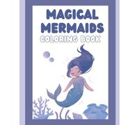 Magical Mermaids Coloring Book