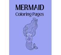 Magical Mermaids Coloring Book: 30+ Cute and Easy Mermaid Coloring Pages for Girls and Boys Ages 2-8 | Fun Underwater Coloring for Toddlers, Preschoolers & Kids