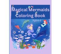 Magical Mermaids Coloring Book: A Cute and Fun Underwater Coloring Adventure for Girls Ages 4-8 Featuring Mermaids, Dolphins, Sea Animals & Ocean Treasures (Cute Dolls Coloring Books)