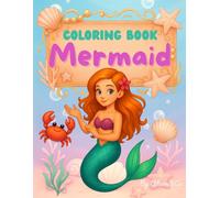 Magical Mermaids Coloring Book: Cute and Whimsical Kawaii Mermaids for Kids, Teens, and Adults - Fun Underwater Scenes and Creative Activities to Color