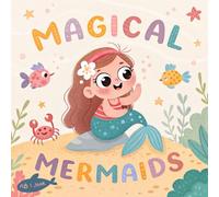 Magical Mermaids - My First Coloring Book