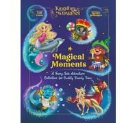 Magical Moments (New Edition): A Fairy-Tale Adventure Collection for Cuddly Family Time (Kingdom of Wonders)