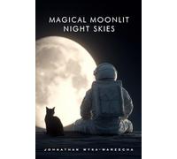 Magical Moonlit Night Skies: Romantic Full Moon Pictures | Coffee Table Book for Home Decor and Conversations (Home Decor & Relaxing Picture Books Series)