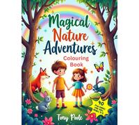 Magical Nature Adventures: A Whimsical Colouring Book for Kids Ages 3-5