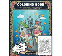 Magical Nooks: A Fairy House Escape into the Enchanted World of Mushrooms and Magic (Whimsical Fairy Houses)