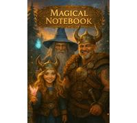Magical Notebook: A Lined Journal for Fantasy Adventures, Creative Writing, and Imaginative Exploration