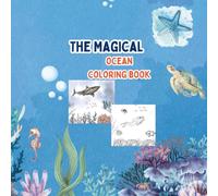 Magical Ocean Coloring Book Beautiful Sea Creatures, Mermaids, Coral Reefs & Underwater Fantasy for Relaxation and Creativity: A Relaxing Journey into the Deep Blue with Intricate Mermaids, Coral Reefs, and Sea Life for Stress Relief and Relaxation