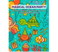 MAGICAL OCEAN PARTY(With Mermaids & Sea Pets): Color, Count & Celebrate Under the Sea! (Magical Mermaids & Ocean Friends Series)