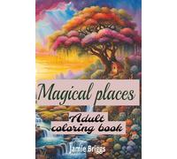 Magical places adult coloring book, whimsical color book for adults, fairytale coloring book for adults, stress relief color book for adults, ... book, magical color books, fairy color book