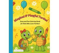Magical & Playful Turtles | Coloring, Tracing & Fun | for Kids Ages 3-8 | Schildkröten | Ausmalen, Nachzeichnen & Spaß: Color & Imagine with Turtles ... Turtle Journeys - Create, Play, and Explore