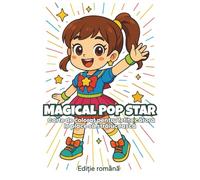 Magical Pop Star: 48 de Pagini Ușor de Colorat pentru Creativitate, Încredere și Distracție Fără Ecrane (Ediția Română) (ArtFun Color - Girls Coloring Collection)