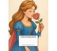 Magical Princess Composition Book - World of Fantasy: Create your own fairytale on every page / 8.5x11 Inches / 100 Pages / College Rulled
