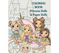 Magical Princess Dress-Up Dolls: A Fairy Tale Coloring and Craft Book for Little Girls - Cut, Color & Create Your Own Paper Princesses