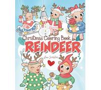 Magical Reindeer Coloring Book: Cozy Christmas Animal Coloring Book for Kids Ages 4-12 with Cute Holiday Scenes, Winter Magic & Santa’s Helpers