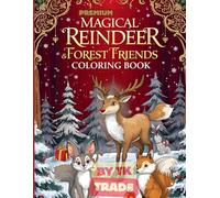 Magical Reindeer & Forest Friends Coloring Book