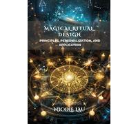 Magical Ritual Design: Principles, Personalization, and Application