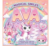 Magical Smiles Ava: A Personalized Unicorn Coloring Book for kids (The Smiles Series)