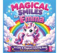 Magical Smiles for Emma: A cute & Magical Coloring Book; Part of the Smiles Series