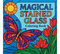 Magical Stained Glass - Coloring Book