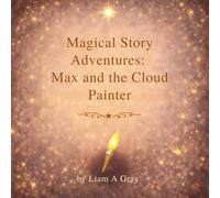 Magical Story Adventures: Max and the Cloud Painter