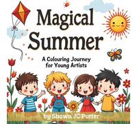 Magical Summer: A Colouring Journey for Young Artists (Magical Colouring Books)