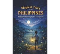 Magical Tales of the Philippines: Eight Enchanting Myths and Legends
