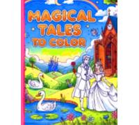 Magical tales to color Read & color