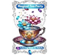 Magical Tea Party: Coloring Book for Adults Book 1 (Magical coloring Books For Adults)