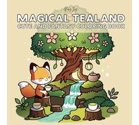 Magical TeaLand: Cute and Fantasy Coloring Book