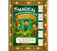 Magical Tracing & Coloring Book: Exploring Fun Sports and Adventure: A premium 8.5×11, 150-page tracing and coloring book with glossy gift cover, ... and bonus practice pages for kids ages 4-12