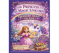 Magical Treasure Hunt - Princess and the Unicorn Adventure: Birthday Treasure Hunt for Kids Ages 4-8 | 10 Fun Party Games | Printable Activities & Easy Setup (Magical Party Adventures)