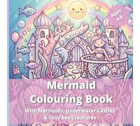 Magical Underwater Colouring Book - For Girls Aged 4-8: A Enchanting Adventure with Mermaids, Underwater Castles & Cute Sea Creatures | Large, Thick Lines for Easy Colouring