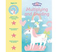 Magical Unicorn Academy: Multiplying and Dividing