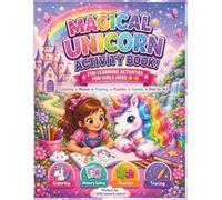 Magical Unicorn Activity Book: Coloring, Tracing, Mazes, Puzzles, Dot-to-Dot & More Fun Activities for Girls Ages 4-6